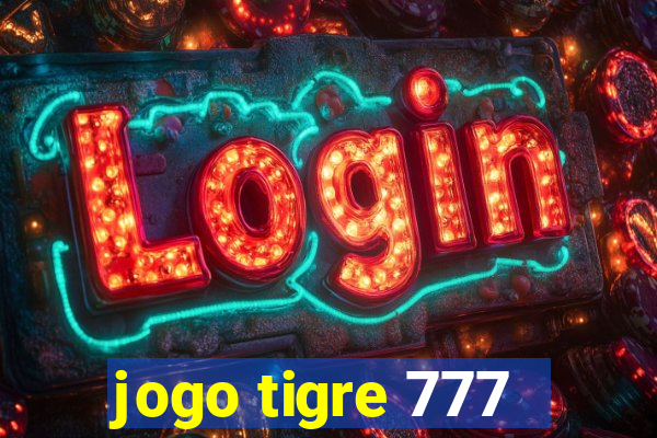 jogo tigre 777 - Cemstoretec